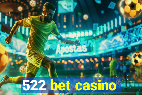 522 bet casino